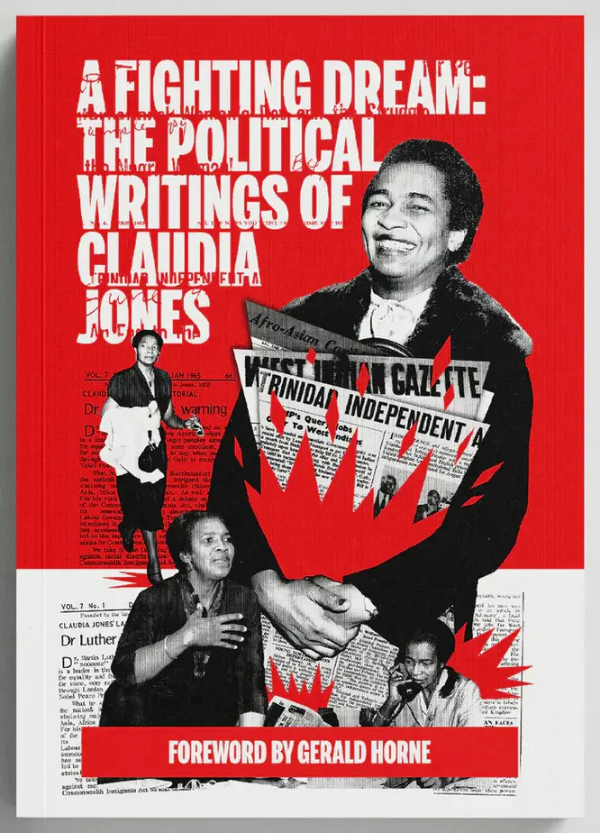 [B4g] Jones, Claudia: A Fighting Dream: The Political Writings Of Claudia Jones 1