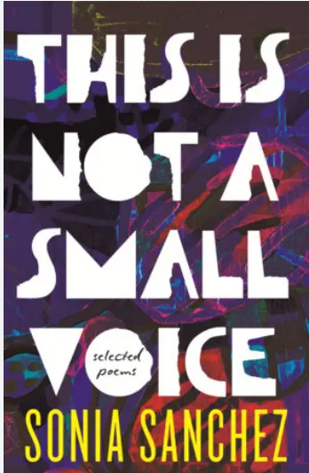 Sanchez, Sonia: This Is Not A Small Voice 1