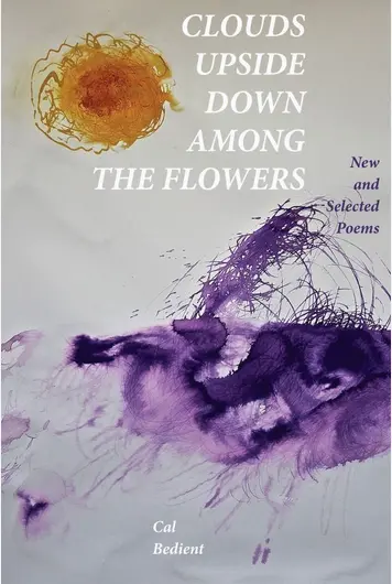 [06/04/26] Bedient, Cal: Clouds Upside Down Among The Flowers 1