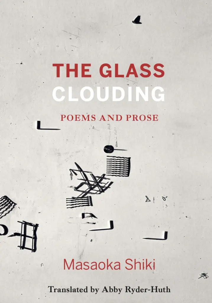 Shiki, Masaoka / Ryder-Huth, Abby (Tr.): The Glass Clouding 1