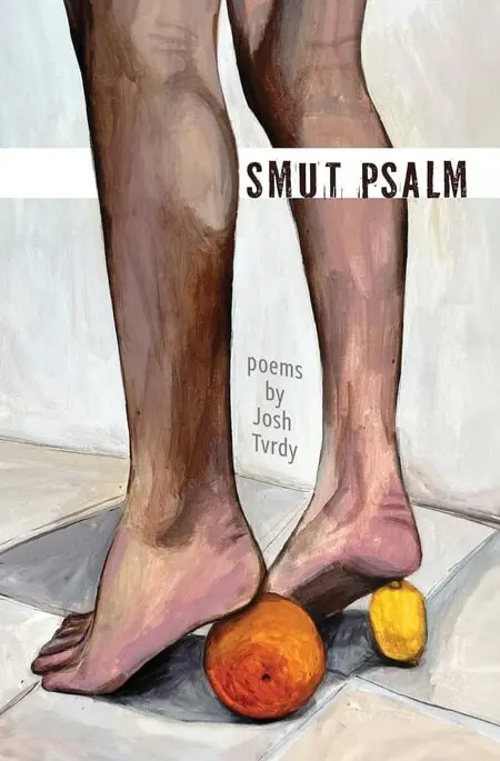 Tvrdy, Josh: Smut Psalm 1
