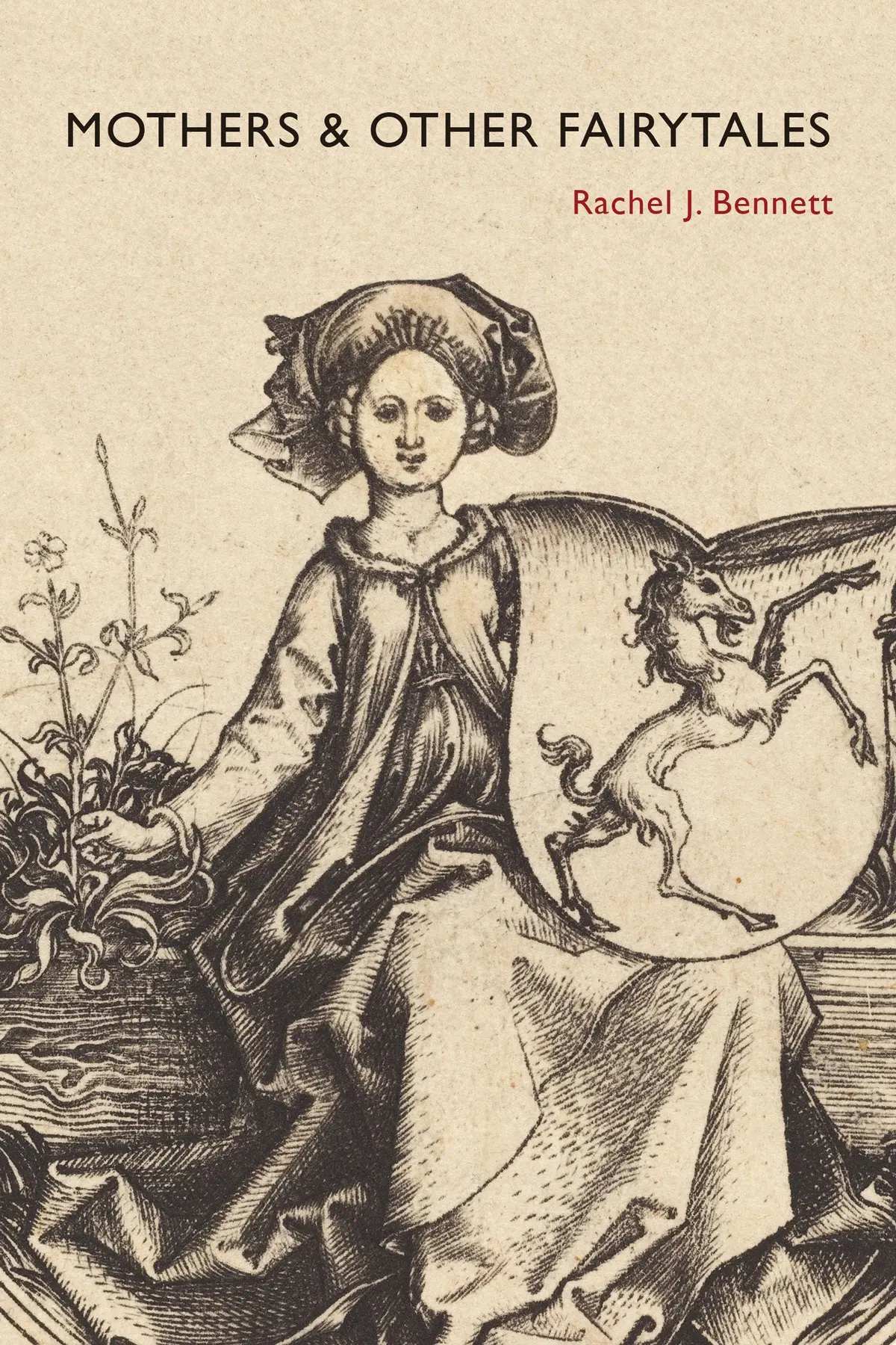 Bennett, Rachel J.: Mothers & Other Fairytales 1