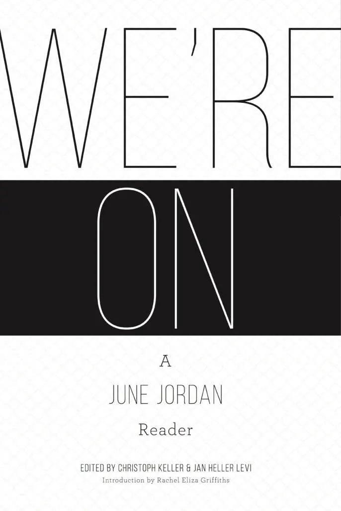 Jordan, June: We're On: A June Jordan Reader 1