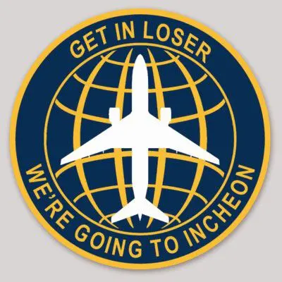 Get In Loser, We Going To Incheon Boeing 777 Sticker 1