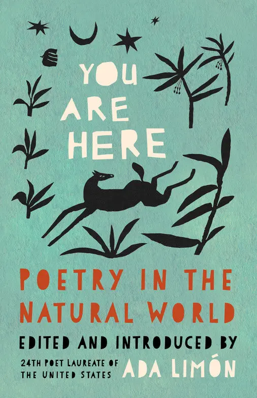 Limón, Ada: You Are Here: Poetry In The Natural World 1