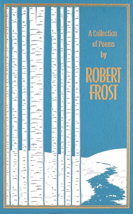 Frost, Robert: A Collection Of Poems By Robert Frost 1