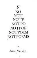Aldridge, Adele: Notpoems [Used Paperback] 1