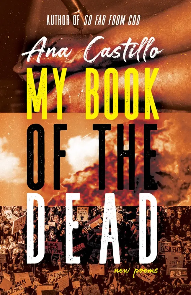 Castillo, Ana: My Book Of The Dead (Hb) 1