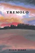 Derry, Alice: Tremolo [Used Paperback] 1