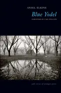 Elkins, Ansel: Blue Yodel [Used Paperback] 1