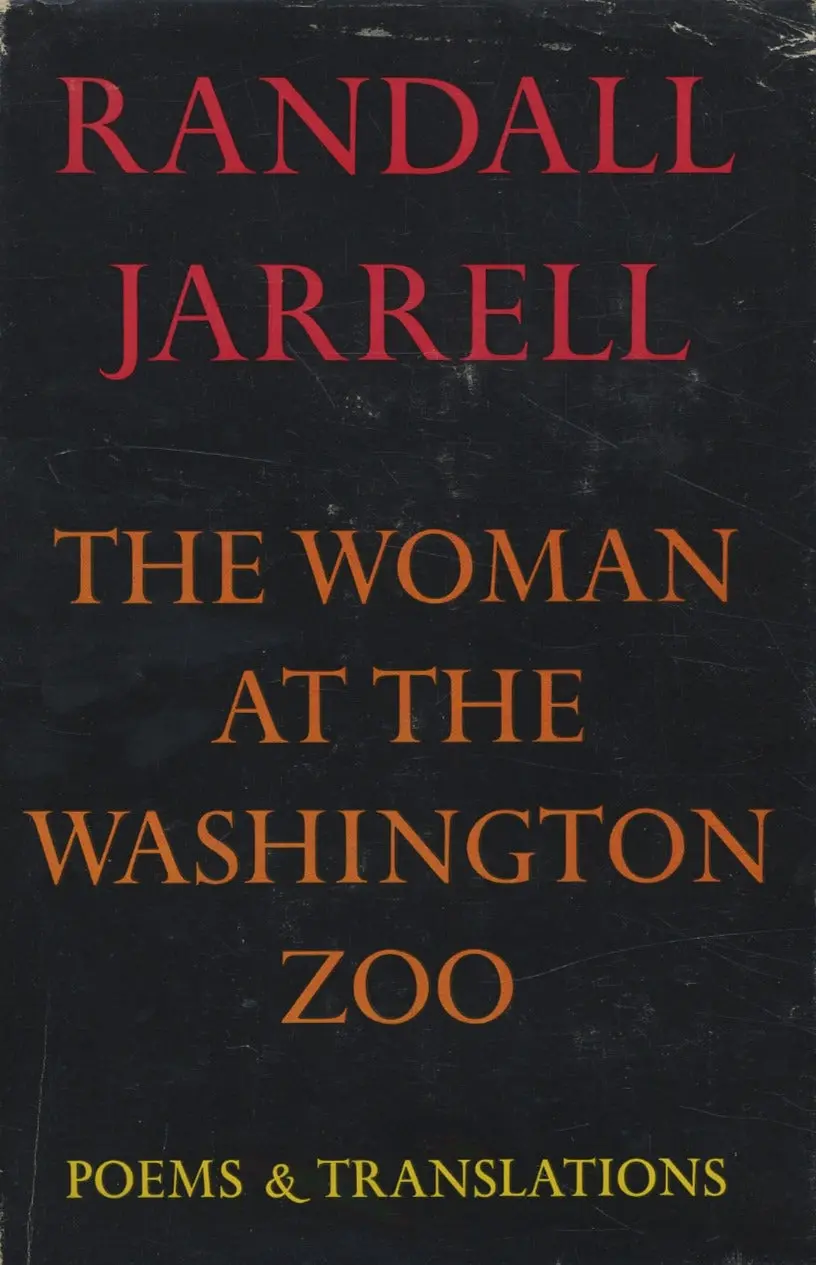 Jarrell, Randall: The Woman At The Washington Zoo: Poems & Translations [Used Hardcover] 1