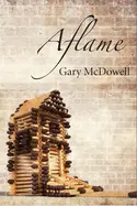 Mcdowell, Gary: Aflame 1