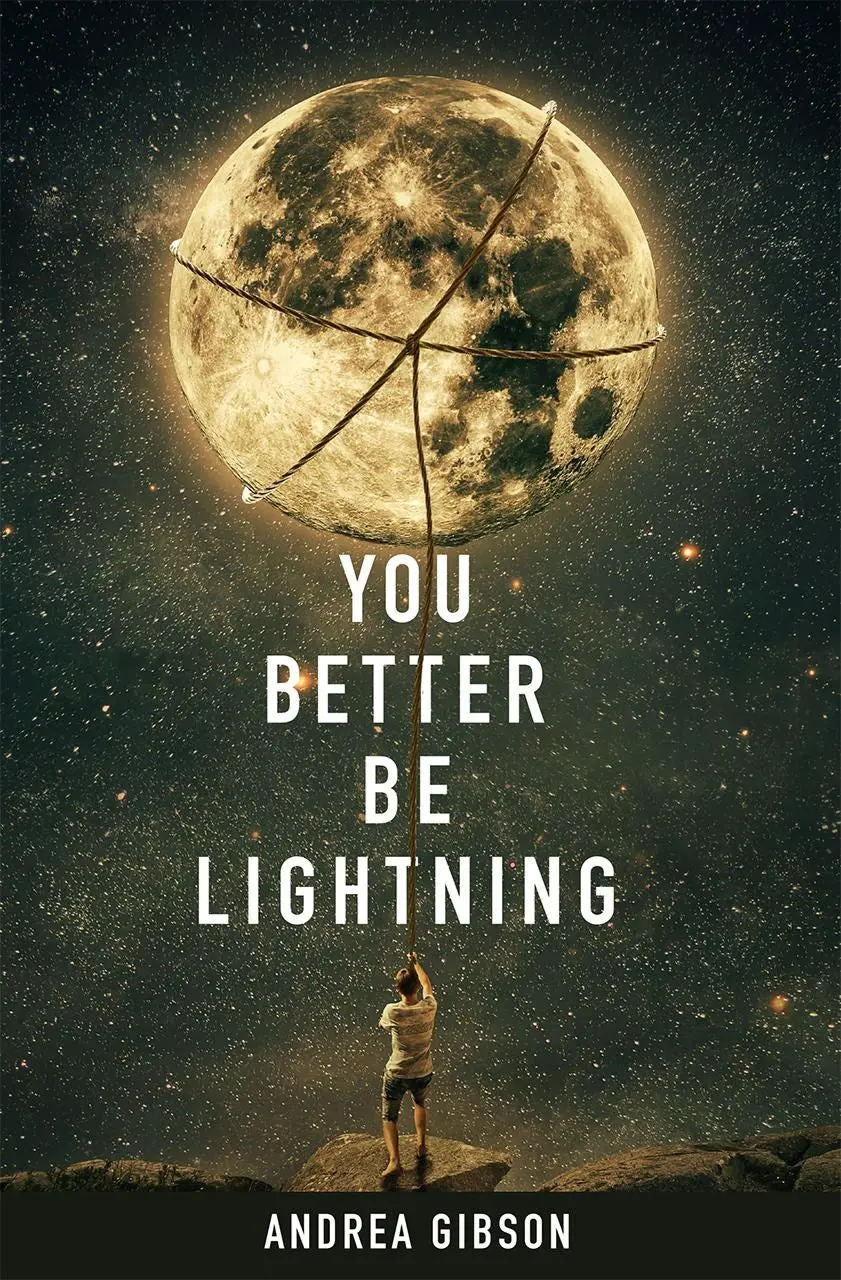 Gibson, Andrea: You Better Be Lightning 1