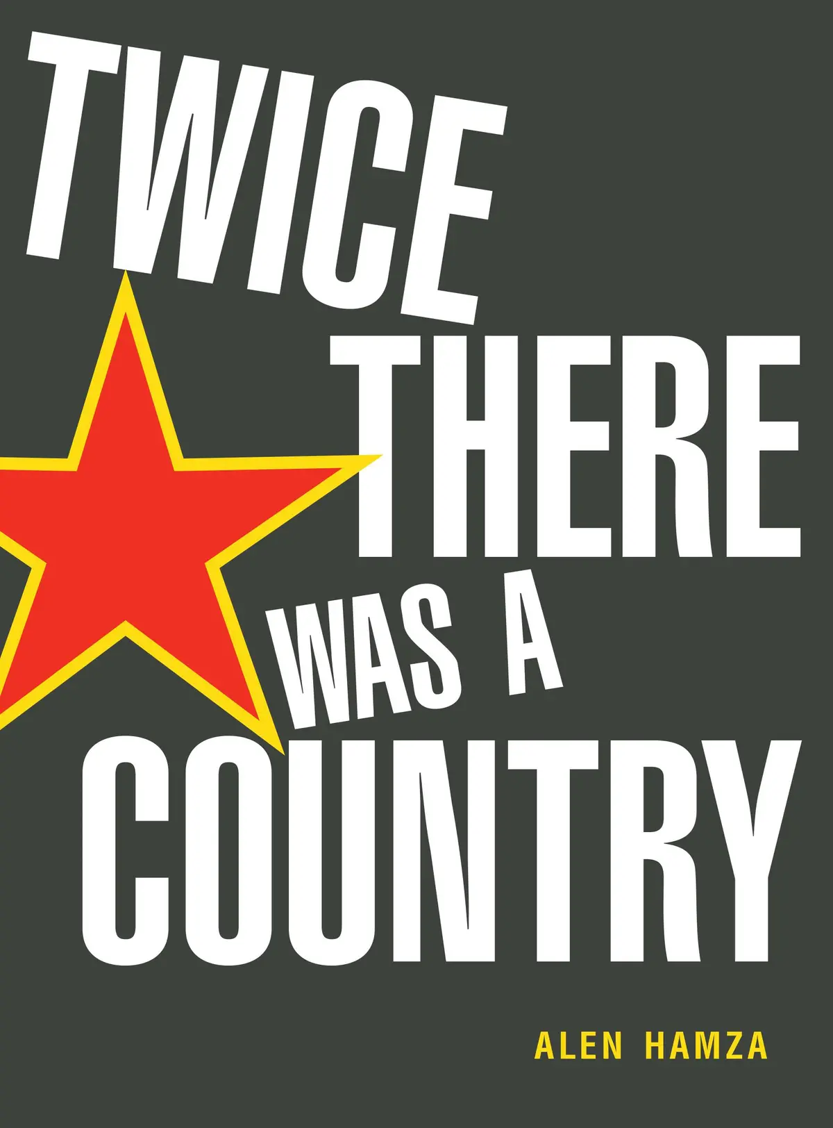 Hamza, Alen: Twice There Was A Country 1
