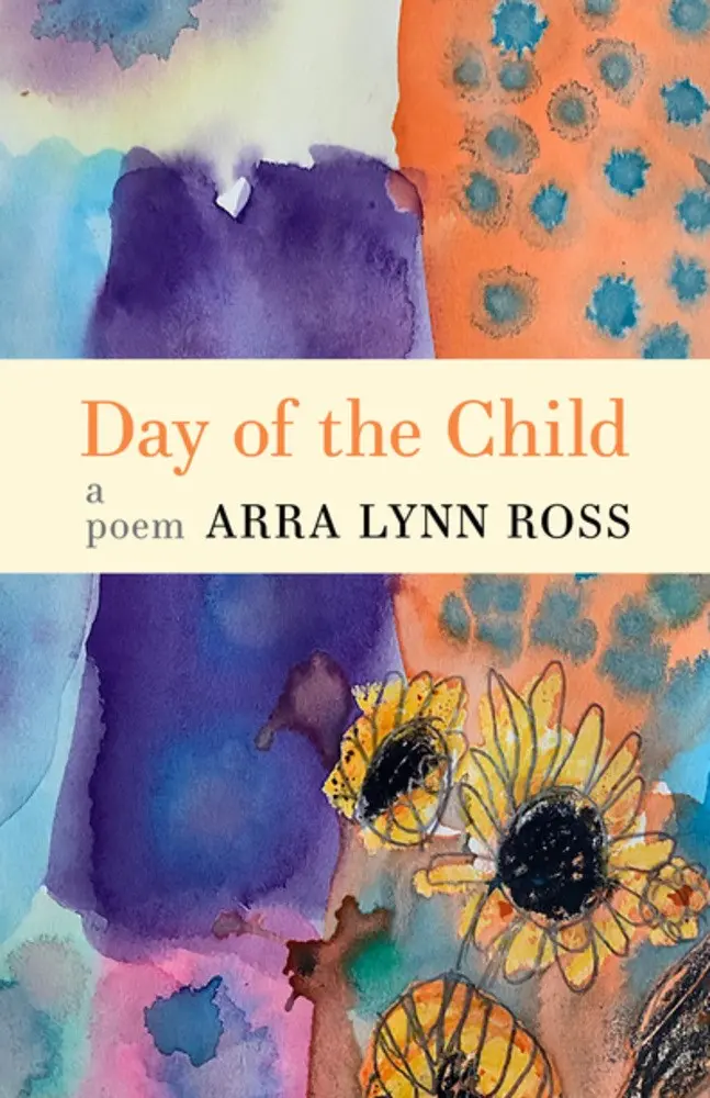 Ross, Arra Lynn: Day Of The Child: A Poem 1