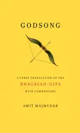 Majmudar, Amit (Tr.): Godsong: A Verse Translation Of The Bhagavad-Gita, With Commentary 1