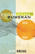 Obejas, Achy: Boomerang/Bumerán: Poetry/Poesía 1