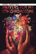 Rabiyah, Amir: Prayers For My 17Th Chromosome [Used Paperback] 1