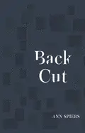 Spiers, Ann: Back Cut 1