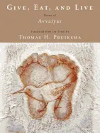 Avvaiyar / Pruiksma, Thomas Hitoshi (Tr.): Give, Eat, And Live 1