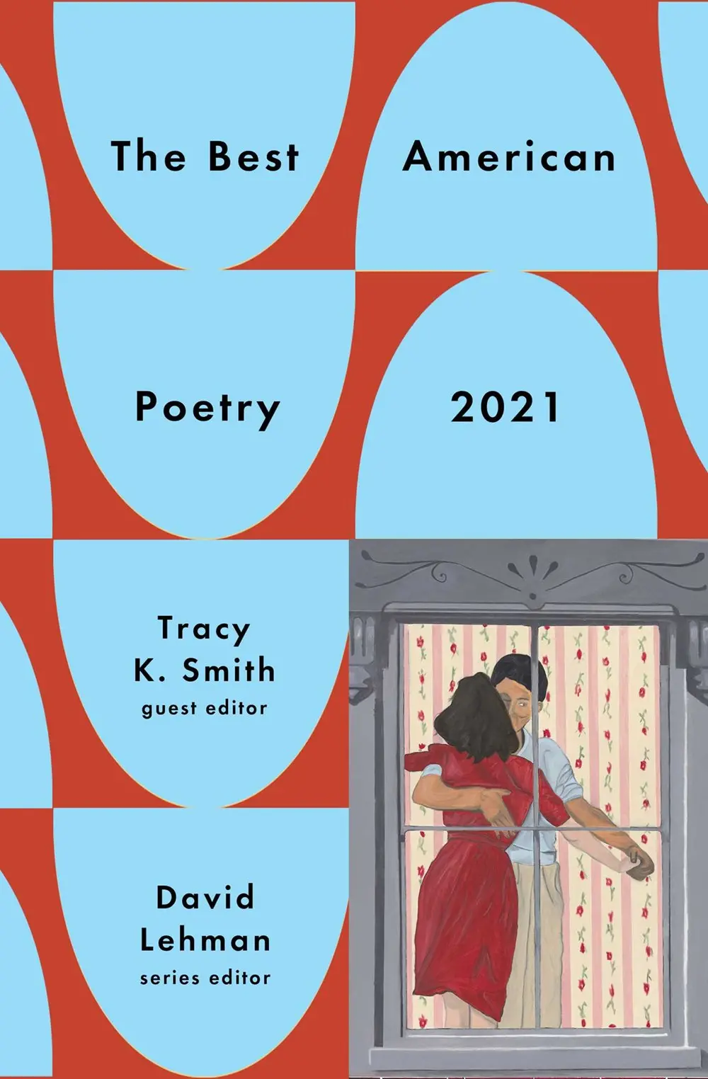 Smith, Tracy K. & David Lehman (Eds.): The Best American Poetry 2021 1