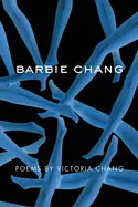 Chang, Victoria: Barbie Chang 1