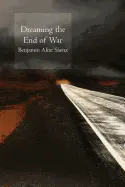Sáenz, Benjamin Alire: Dreaming The End Of War 1