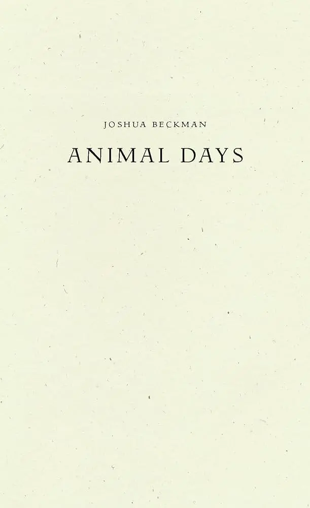 Beckman, Joshua: Animal Days (Half Price) 1