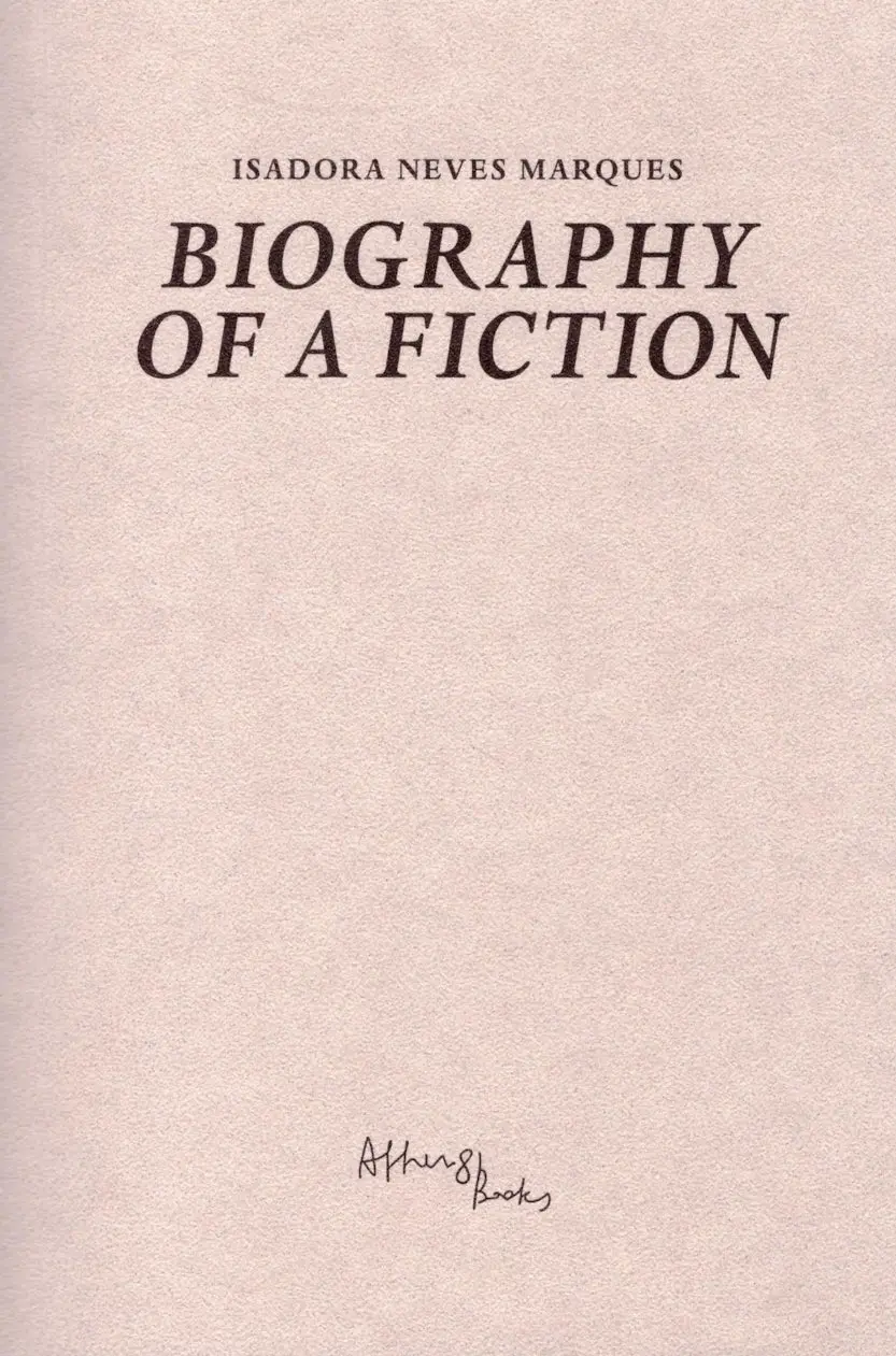 Marques, Isadora Neves: Biography Of A Fiction 1