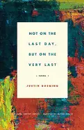 Boening, Justin: Not On The Last Day, But On The Very Last 1
