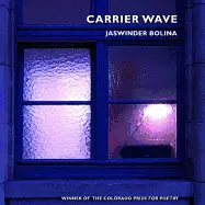 Bolina, Jaswinder: Carrier Wave [Used Paperback] 1