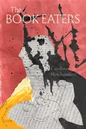 Hotchandani, Carolina: The Book Eaters 1