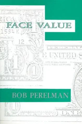 Perelman, Bob: Face Value [Used Paperback] 1