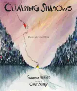 Bramer, Shannon: Climbing Shadows: Poems For Children 1