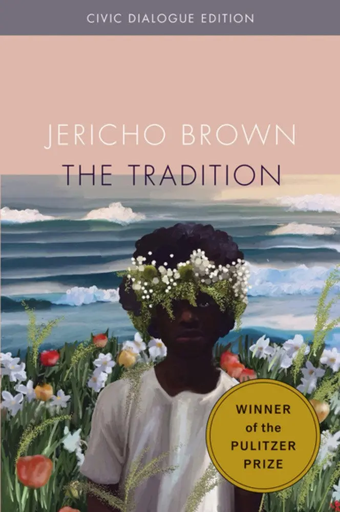 Brown, Jericho: The Tradition: Civic Dialog Edition 1