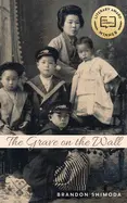 Shimoda, Brandon: The Grave On The Wall 1
