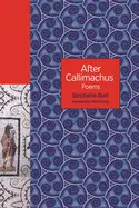 Burt, Stephanie: After Callimachus 1