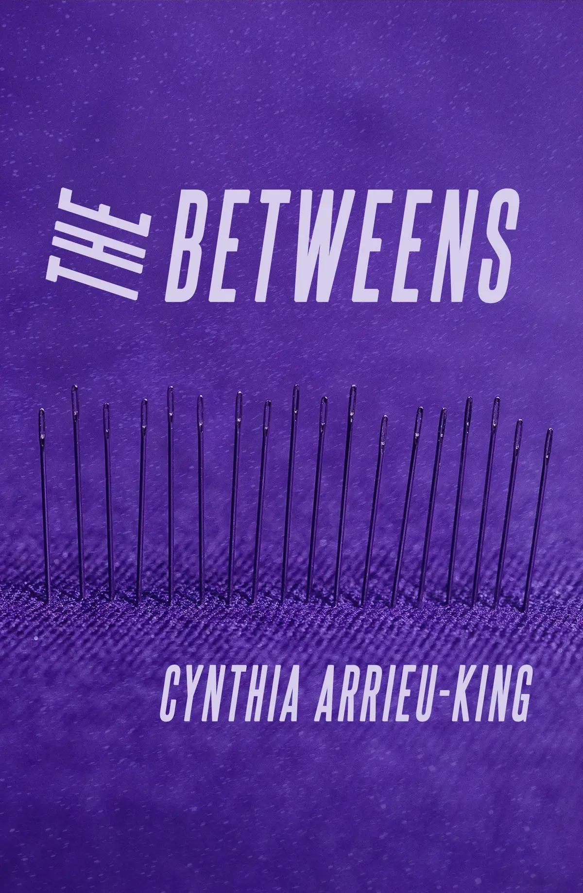 Arrieu-King, Cynthia: The Betweens 1