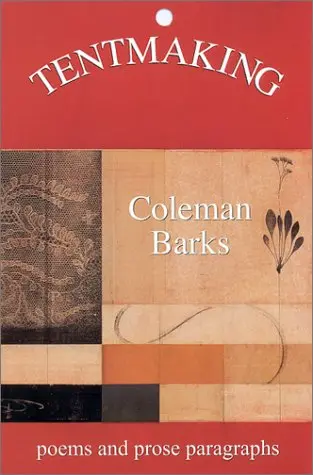 Barks, Coleman: Tentmaking: Poems & Prose Paragraphs [Used Paperback] 1
