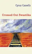 Cassells, Cyrus: The Crossed-Out Swastika [Used Paperback] 1