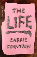 Fountain, Carrie: The Life 1