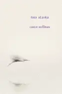 Hoffman, Carlie: This Alaska 1