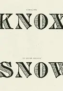 Knox, Caroline: To Drink Boiled Snow [Used Hardcover] 1