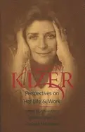 Finch, Annie; Johanna Keller; & Candace Mcclelland (Eds.): Carolyn Kizer: Perspectives On Her Life & Work [Used Paperback] 1