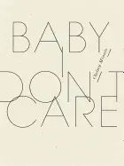 Minnis, Chelsey: Baby, I Don't Care 1