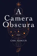 Marcum, Carl: A Camera Obscura 1
