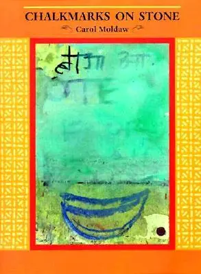 Moldaw, Carol: Chalkmarks On Stone [Used Paperback] 1