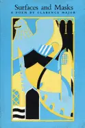 Major, Clarence: Surfaces & Masks: A Poem [Used Paperback] 1