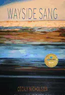 Nicholson, Cecily: Wayside Sang 1