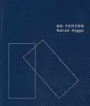 Riggs, Sarah: 60 Textos 1